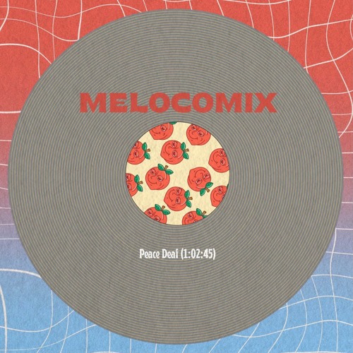 MELOCOMIX #07 - Peace Deaf