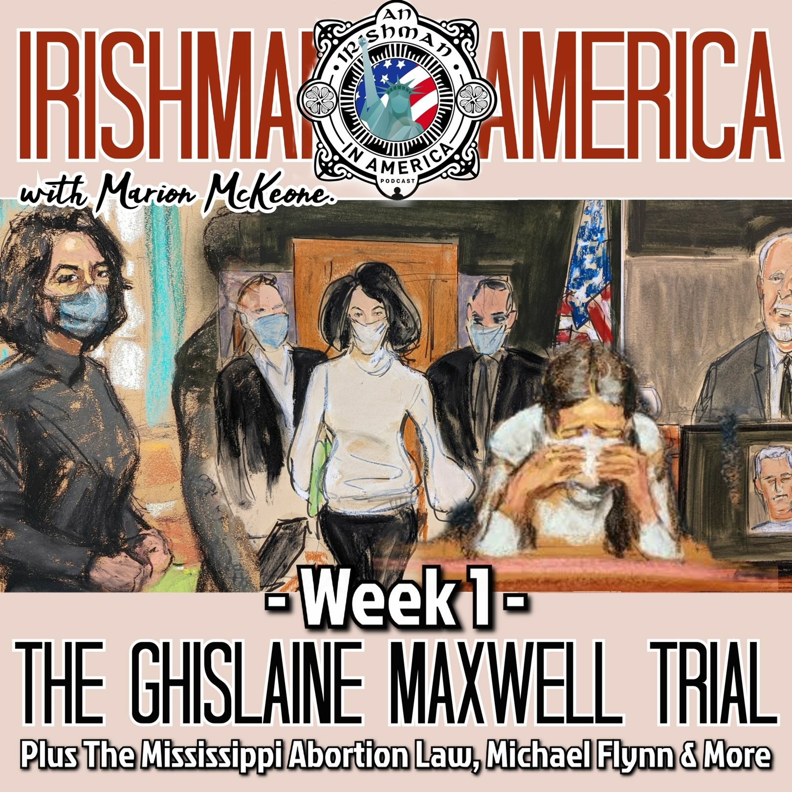 Week 1 - The Ghislaine Maxwell Trial - Irishman In America With Marion McKeone (Mini Pod) episode artwork