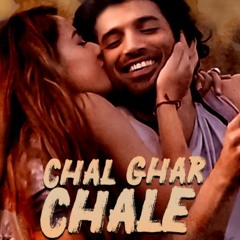 #Chal Ghar Chale//DEMO