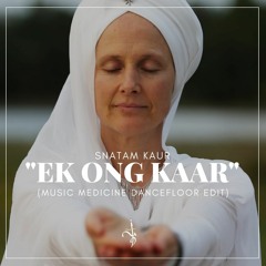 Ek Ong Kaar (Music Medicine Dancefloor Edit) [FREE DOWNLOAD]