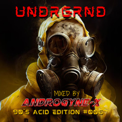 UNDRGRND #006 -ACID by Androgyne-X [Aka Ignace Paepe]