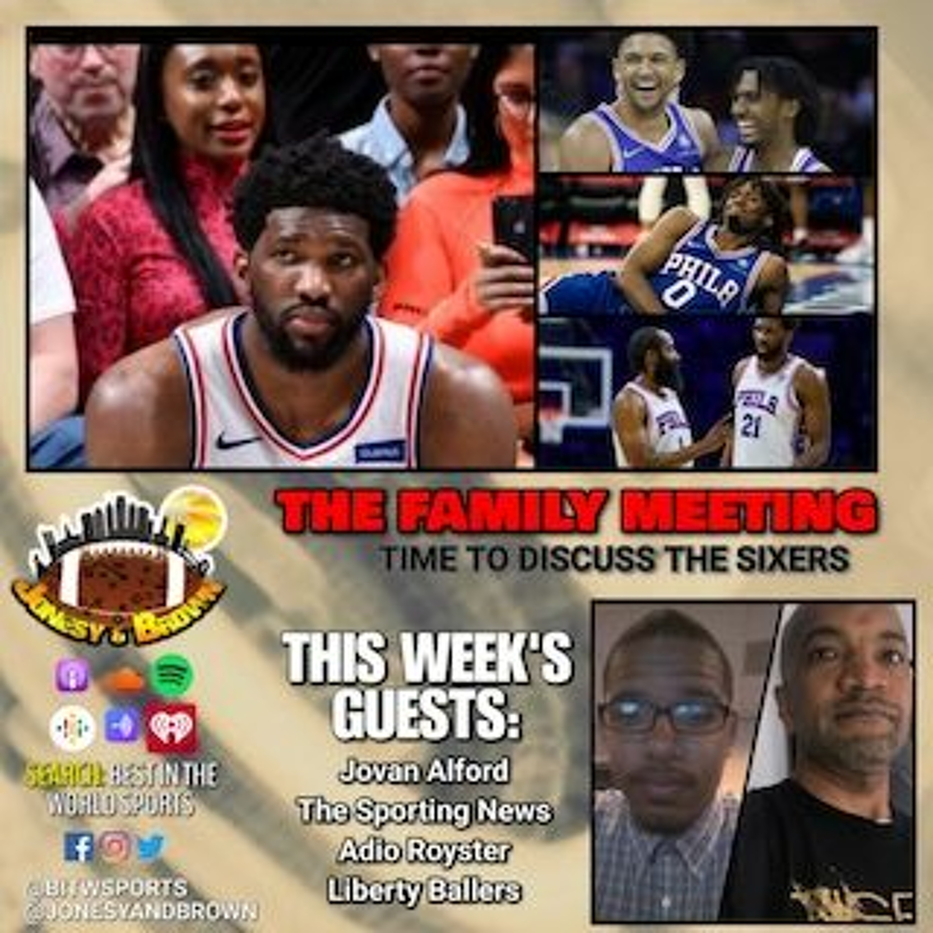 Jonesy & Brown Ep. 41: The Family Meeting - Time to talk Sixers; Guests Jovan Alford & Adio Royster episode artwork