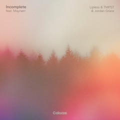 Incomplete (feat. Maynørr)