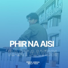 Phir Na Aisi Raat Aayegi (Remix) Melodic Progressive