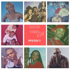 Good vibes and chill (Episode 5)
