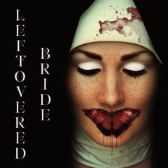 Leftovered Bride