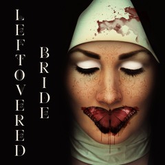 Leftovered Bride