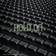 Hold On
