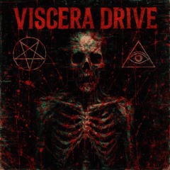 VISCERA DRIVE