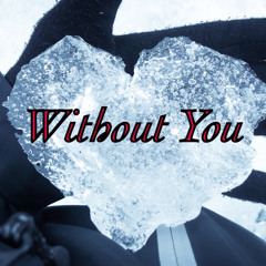 Without You (feat. Dontye)