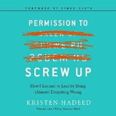 EBOOK #pdf 💖 Permission to Screw Up: How I Learned to Lead by Doing (Almost) Everything Wrong (Ebo
