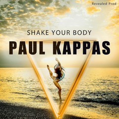 PAUL KAPPAS - SHAKE YOUR BODY