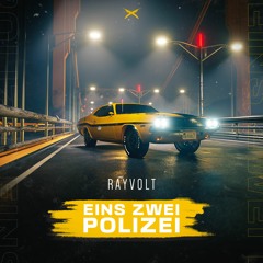 Rayvolt - Eins Zwei Polizei 🚨  [Free Release]