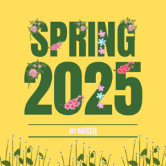 DJ Baseh - Spring 2025