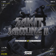 SAKIT JANTUNG 2  - ( JJ X KABANNDAI X ROYONGKIN ) #SUPERDUPER