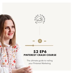 S2 Ep6 - Pinterest Crash Course