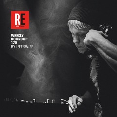 RE - WEEKLY ROUNDUP 130 by JEFF SWIFF