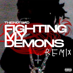 FIGHTING MY DEMONS - KEN CARSON (TNB REMIX)
