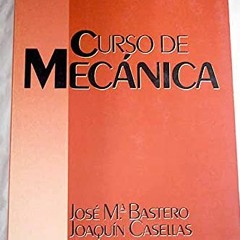 Download pdf Curso de mecánica (Colección Ingeniería) (Spanish Edition) by  José María Bastero