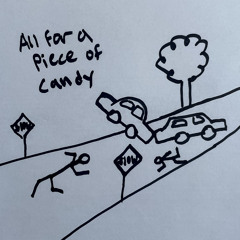 All for a Piece of Candy