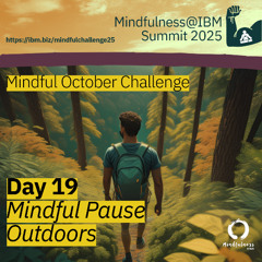 October Challenge 25 - Day 19 – A Mindful Pause for the Outdoors