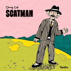 Omy Cid - Scatman [FREE DOWNLOAD]