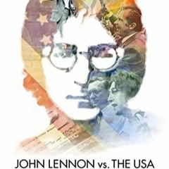 Pdf Read Online John Lennon Vs The Usa The Inside Story Of The Most Bitterly Contested And Influ