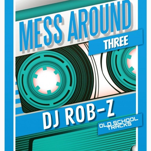 MESS AROUND III