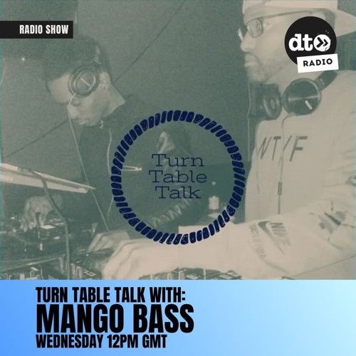 Turn Table Talk with Mango Bass