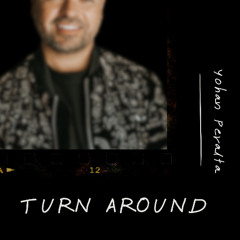 Yohan Peralta-Turn Around