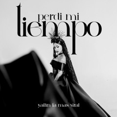 Yailin La Mas Viral - Perdi Mi Tiempo