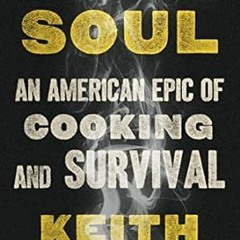 [PDF-EPub] Download California Soul: An American Epic of Cooking and Survival