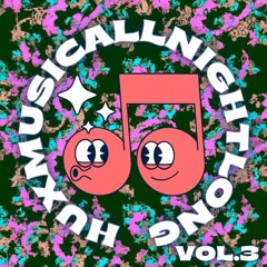 HUXMUSICALLNIGHTLONG vol.3 [dj mix]