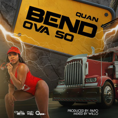 QUAN - BEND OVA SO (Papo Productions)
