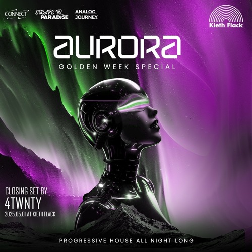 aurora_Closing Set By 4TWNTY at KiethFlack_2025.05.01