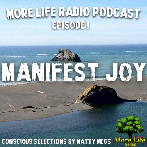 More Life Radio - Episode 1 - Manifest Joy