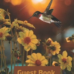 EBOOK (READ) Guest Book: Hummingbirds On Every Page Make This A Charming Floral