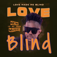Love made me Blind - Davic Dj KE (Official Audio)