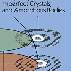 [DOWNLOAD] EPUB 📕 X-Ray Diffraction: In Crystals, Imperfect Crystals, and Amorphous