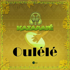 Kazamayé - Oulélé (Long play)