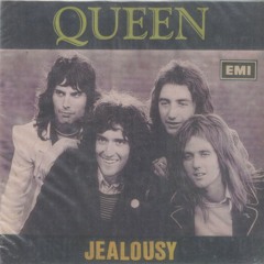 Jealousy (originally performed by Queen)
