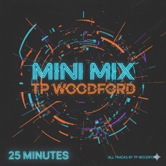 TP WOODFORD 25 minute MINI MIX