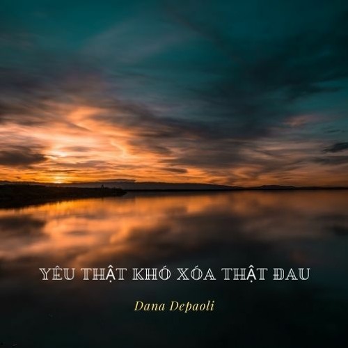 Yêu Thật Khó Xóa Thật Đau