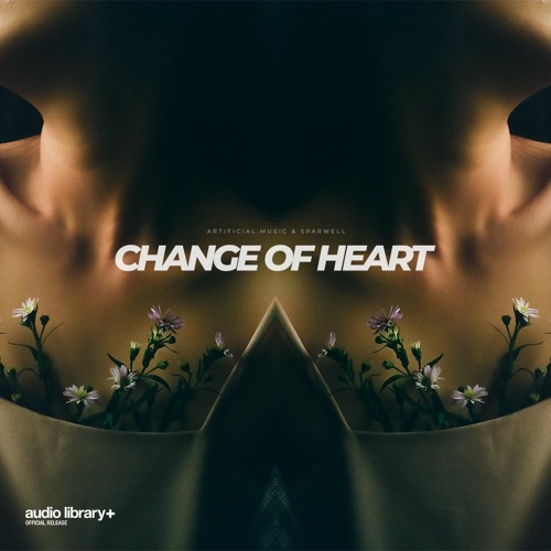 Change of Heart - Artificial.Music & Sparwell | Free Background Music | Audio Library Release