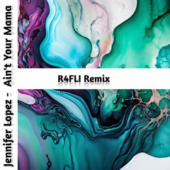 Jennifer Lopez -  Ain't Your Mama ( R4FLI Remix )#bouncemix #melbournebounce #remix #remixsong