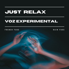 Rain Fuse - French Fuse Con Voz Experimental