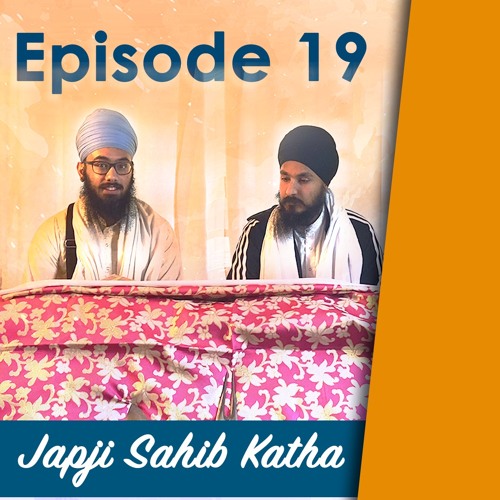 Pauri 19 - asa(n)kh naav asa(n)kh thaav - Japji Sahib Katha Serie