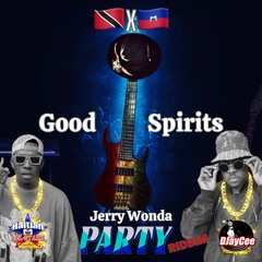 Good Spirits - Full Blown (Party Riddim)(DJayCee ReFIX)