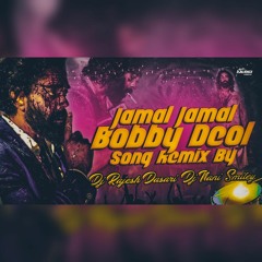 Jamal Jamal Bobby Deol Entry Song Remix By Dj Rajesh Dasari &Dj Nani Smiley