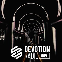 Siix & Serello - Devotion Radio - Episode 9